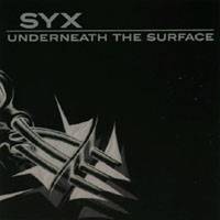 Syx : Underneath the Surface